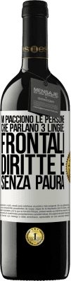 39,95 € Spedizione Gratuita | Vino rosso Edizione RED MBE Riserva Mi piacciono le persone che parlano 3 lingue: frontali, diritte e senza paura Etichetta Bianca. Etichetta personalizzabile Riserva 12 Mesi Raccogliere 2015 Tempranillo