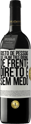 39,95 € Envio grátis | Vinho tinto Edição RED MBE Reserva Gosto de pessoas que falam três idiomas: de frente, direto e sem medo Etiqueta Branca. Etiqueta personalizável Reserva 12 Meses Colheita 2014 Tempranillo