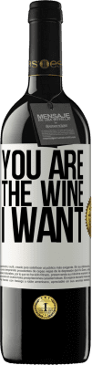 39,95 € Free Shipping | Red Wine RED Edition MBE Reserve You are the wine I want White Label. Customizable label Reserve 12 Months Harvest 2015 Tempranillo