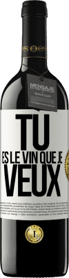 39,95 € Envoi gratuit | Vin rouge Édition RED MBE Réserve Tu es le vin que je veux Étiquette Blanche. Étiquette personnalisable Réserve 12 Mois Récolte 2015 Tempranillo