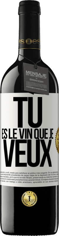 39,95 € Envoi gratuit | Vin rouge Édition RED MBE Réserve Tu es le vin que je veux Étiquette Blanche. Étiquette personnalisable Réserve 12 Mois Récolte 2014 Tempranillo