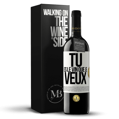 «Tu es le vin que je veux» Édition RED MBE Réserve