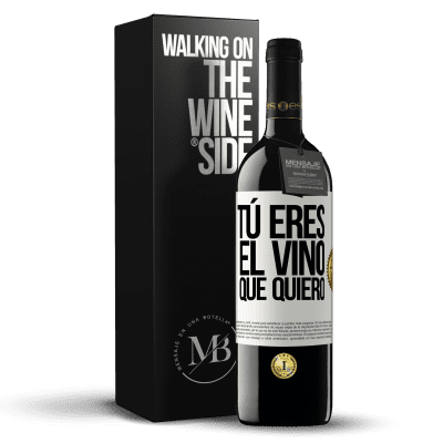 «Tú eres el vino que quiero» Edición RED MBE Reserva