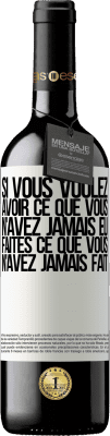 39,95 € Envoi gratuit | Vin rouge Édition RED MBE Réserve Si vous voulez avoir ce que vous n'avez jamais eu, faites ce que vous n'avez jamais fait Étiquette Blanche. Étiquette personnalisable Réserve 12 Mois Récolte 2015 Tempranillo