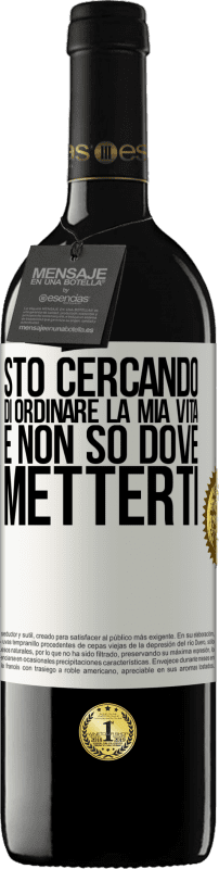 39,95 € Spedizione Gratuita | Vino rosso Edizione RED MBE Riserva Sto cercando di ordinare la mia vita e non so dove metterti Etichetta Bianca. Etichetta personalizzabile Riserva 12 Mesi Raccogliere 2015 Tempranillo