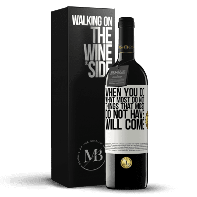 «When you do what most do not, things that most do not have will come» RED Edition MBE Reserve
