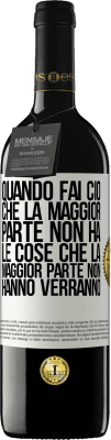 39,95 € Spedizione Gratuita | Vino rosso Edizione RED MBE Riserva Quando fai ciò che la maggior parte non ha, le cose che la maggior parte non hanno verranno Etichetta Bianca. Etichetta personalizzabile Riserva 12 Mesi Raccogliere 2015 Tempranillo