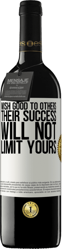 39,95 € 送料無料 | 赤ワイン REDエディション MBE 予約する 他の人に良いことを願う、彼らの成功はあなたのものを制限しない ホワイトラベル. カスタマイズ可能なラベル 予約する 12 月 収穫 2016 Tempranillo