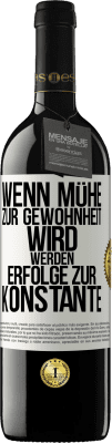 39,95 € Kostenloser Versand | Rotwein RED Ausgabe MBE Reserve Wenn Mühe zur Gewohnheit wird, werden Erfolge zur Konstante Weißes Etikett. Anpassbares Etikett Reserve 12 Monate Ernte 2014 Tempranillo