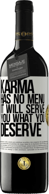 39,95 € Free Shipping | Red Wine RED Edition MBE Reserve Karma has no menu. It will serve you what you deserve White Label. Customizable label Reserve 12 Months Harvest 2016 Tempranillo