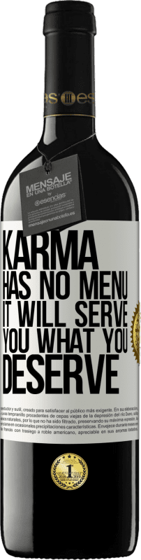 39,95 € Free Shipping | Red Wine RED Edition MBE Reserve Karma has no menu. It will serve you what you deserve White Label. Customizable label Reserve 12 Months Harvest 2014 Tempranillo