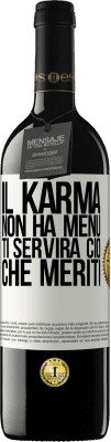 39,95 € Spedizione Gratuita | Vino rosso Edizione RED MBE Riserva Il karma non ha menu. Ti servirà ciò che meriti Etichetta Bianca. Etichetta personalizzabile Riserva 12 Mesi Raccogliere 2015 Tempranillo