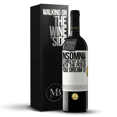 «Insomnia is cured by sleeping with the person you dream of» RED Edition MBE Reserve