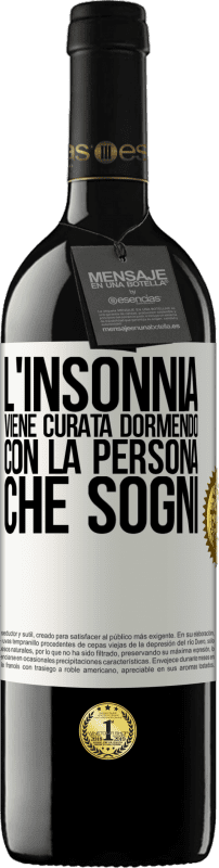 39,95 € Spedizione Gratuita | Vino rosso Edizione RED MBE Riserva L'insonnia viene curata dormendo con la persona che sogni Etichetta Bianca. Etichetta personalizzabile Riserva 12 Mesi Raccogliere 2015 Tempranillo