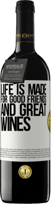 39,95 € Free Shipping | Red Wine RED Edition MBE Reserve Life is made for good friends and great wines White Label. Customizable label Reserve 12 Months Harvest 2015 Tempranillo