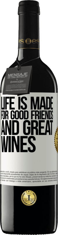 39,95 € 免费送货 | 红酒 RED版 MBE 预订 人生是为了好朋友和美酒 白标. 可自定义的标签 预订 12 个月 收成 2016 Tempranillo