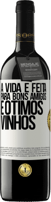 39,95 € Envio grátis | Vinho tinto Edição RED MBE Reserva A vida é feita para bons amigos e ótimos vinhos Etiqueta Branca. Etiqueta personalizável Reserva 12 Meses Colheita 2014 Tempranillo