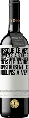 39,95 € Envoi gratuit | Vin rouge Édition RED MBE Réserve Lorsque le vent commence à souffler, certains courent pour se cacher, tandis que d'autres construisent des moulins à vent Étiquette Blanche. Étiquette personnalisable Réserve 12 Mois Récolte 2014 Tempranillo