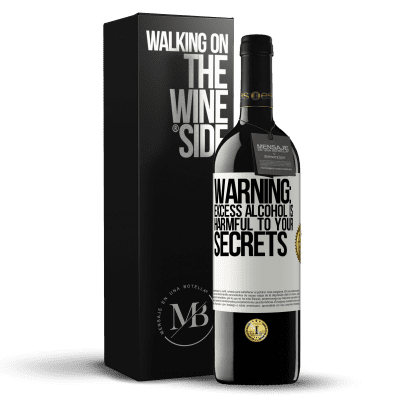 «Warning: Excess alcohol is harmful to your secrets» RED Edition MBE Reserve