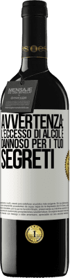 39,95 € Spedizione Gratuita | Vino rosso Edizione RED MBE Riserva Avvertenza: l'eccesso di alcol è dannoso per i tuoi segreti Etichetta Bianca. Etichetta personalizzabile Riserva 12 Mesi Raccogliere 2015 Tempranillo