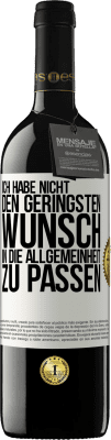 39,95 € Kostenloser Versand | Rotwein RED Ausgabe MBE Reserve Ich habe nicht den geringsten Wunsch, in die Allgemeinheit zu passen Weißes Etikett. Anpassbares Etikett Reserve 12 Monate Ernte 2016 Tempranillo