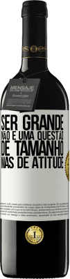 39,95 € Envio grátis | Vinho tinto Edição RED MBE Reserva Ser grande não é uma questão de tamanho, mas de atitude Etiqueta Branca. Etiqueta personalizável Reserva 12 Meses Colheita 2015 Tempranillo