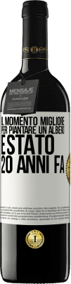 39,95 € Spedizione Gratuita | Vino rosso Edizione RED MBE Riserva Il momento migliore per piantare un albero è stato 20 anni fa Etichetta Bianca. Etichetta personalizzabile Riserva 12 Mesi Raccogliere 2015 Tempranillo