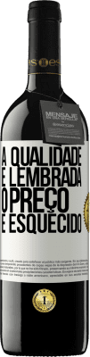 39,95 € Envio grátis | Vinho tinto Edição RED MBE Reserva A qualidade é lembrada, o preço é esquecido Etiqueta Branca. Etiqueta personalizável Reserva 12 Meses Colheita 2015 Tempranillo