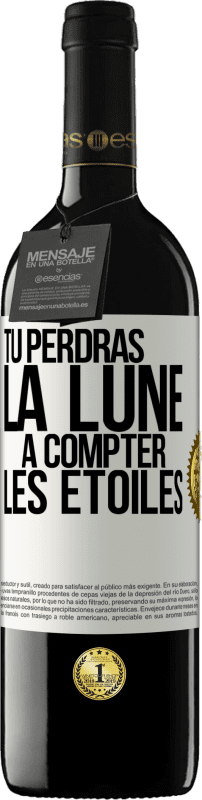 39,95 € Envoi gratuit | Vin rouge Édition RED MBE Réserve Tu perdras la lune à compter les étoiles Étiquette Blanche. Étiquette personnalisable Réserve 12 Mois Récolte 2015 Tempranillo