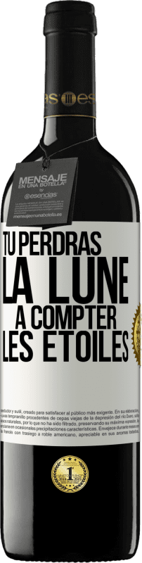39,95 € Envoi gratuit | Vin rouge Édition RED MBE Réserve Tu perdras la lune à compter les étoiles Étiquette Blanche. Étiquette personnalisable Réserve 12 Mois Récolte 2016 Tempranillo