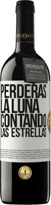 39,95 € Envío gratis | Vino Tinto Edición RED MBE Reserva Perderás la luna contando las estrellas Etiqueta Blanca. Etiqueta personalizable Reserva 12 Meses Cosecha 2014 Tempranillo