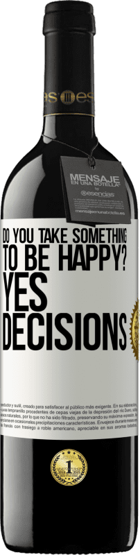 39,95 € Free Shipping | Red Wine RED Edition MBE Reserve do you take something to be happy? Yes, decisions White Label. Customizable label Reserve 12 Months Harvest 2014 Tempranillo
