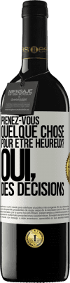 39,95 € Envoi gratuit | Vin rouge Édition RED MBE Réserve Prenez-vous quelque chose pour être heureux? Oui, des décisions Étiquette Blanche. Étiquette personnalisable Réserve 12 Mois Récolte 2015 Tempranillo