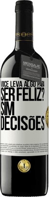 39,95 € Envio grátis | Vinho tinto Edição RED MBE Reserva você leva algo para ser feliz? Sim, decisões Etiqueta Branca. Etiqueta personalizável Reserva 12 Meses Colheita 2015 Tempranillo