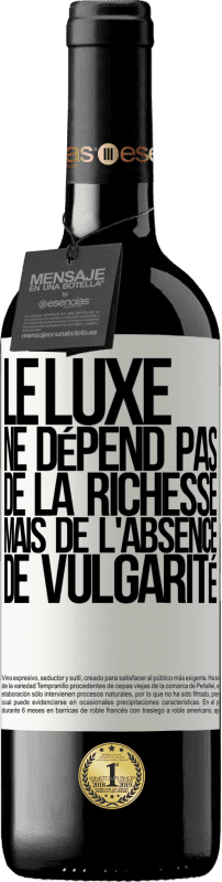 39,95 € Envoi gratuit | Vin rouge Édition RED MBE Réserve Le luxe ne dépend pas de la richesse, mais de l'absence de vulgarité Étiquette Blanche. Étiquette personnalisable Réserve 12 Mois Récolte 2014 Tempranillo