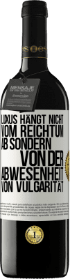 39,95 € Kostenloser Versand | Rotwein RED Ausgabe MBE Reserve Luxus hängt nicht vom Reichtum ab, sondern von der Abwesenheit von Vulgarität Weißes Etikett. Anpassbares Etikett Reserve 12 Monate Ernte 2014 Tempranillo