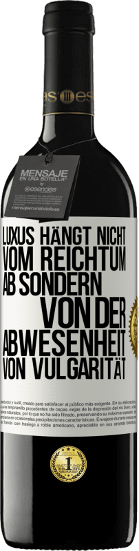 39,95 € Kostenloser Versand | Rotwein RED Ausgabe MBE Reserve Luxus hängt nicht vom Reichtum ab, sondern von der Abwesenheit von Vulgarität Weißes Etikett. Anpassbares Etikett Reserve 12 Monate Ernte 2015 Tempranillo