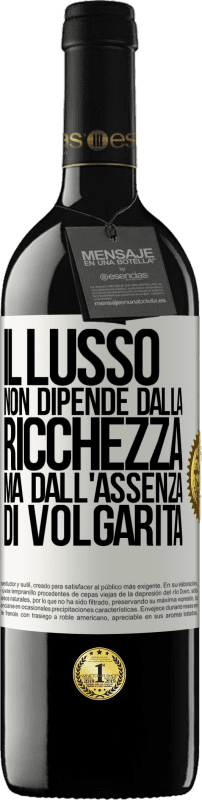 39,95 € Spedizione Gratuita | Vino rosso Edizione RED MBE Riserva Il lusso non dipende dalla ricchezza, ma dall'assenza di volgarità Etichetta Bianca. Etichetta personalizzabile Riserva 12 Mesi Raccogliere 2015 Tempranillo