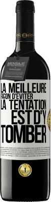 39,95 € Envoi gratuit | Vin rouge Édition RED MBE Réserve La meilleure façon d'éviter la tentation est d'y tomber Étiquette Blanche. Étiquette personnalisable Réserve 12 Mois Récolte 2015 Tempranillo