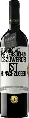 39,95 € Kostenloser Versand | Rotwein RED Ausgabe MBE Reserve Der einzige Weg, eine Versuchung loszuwerden, ist, ihr nachzugeben Weißes Etikett. Anpassbares Etikett Reserve 12 Monate Ernte 2014 Tempranillo