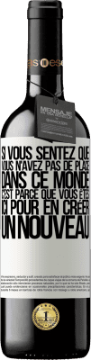 39,95 € Envoi gratuit | Vin rouge Édition RED MBE Réserve Si vous sentez que vous n'avez pas de place dans ce monde, c'est parce que vous êtes ici pour en créer un nouveau Étiquette Blanche. Étiquette personnalisable Réserve 12 Mois Récolte 2014 Tempranillo