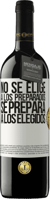 39,95 € Envío gratis | Vino Tinto Edición RED MBE Reserva No se elige a los preparados, se prepara a los elegidos Etiqueta Blanca. Etiqueta personalizable Reserva 12 Meses Cosecha 2015 Tempranillo