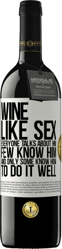 39,95 € Free Shipping | Red Wine RED Edition MBE Reserve Wine, like sex, everyone talks about him, few know him, and only some know how to do it well White Label. Customizable label Reserve 12 Months Harvest 2015 Tempranillo