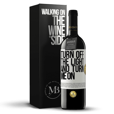 «Turn off the light and turn me on» RED Edition MBE Reserve
