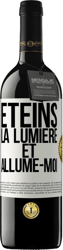 39,95 € Envoi gratuit | Vin rouge Édition RED MBE Réserve Éteins la lumière et allume-moi Étiquette Blanche. Étiquette personnalisable Réserve 12 Mois Récolte 2015 Tempranillo