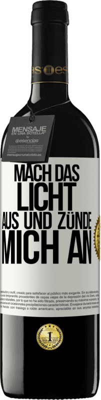 39,95 € Kostenloser Versand | Rotwein RED Ausgabe MBE Reserve Mach das Licht aus und zünde mich an Weißes Etikett. Anpassbares Etikett Reserve 12 Monate Ernte 2015 Tempranillo