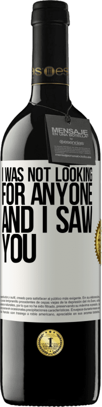 39,95 € Free Shipping | Red Wine RED Edition MBE Reserve I was not looking for anyone and I saw you White Label. Customizable label Reserve 12 Months Harvest 2016 Tempranillo