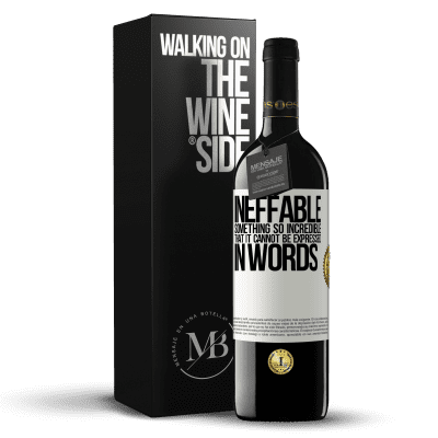 «Ineffable. Something so incredible that it cannot be expressed in words» RED Edition MBE Reserve