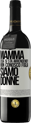 39,95 € Spedizione Gratuita | Vino rosso Edizione RED MBE Riserva Mamma, cosa si sta arrendendo? Non conosco figlia, siamo donne Etichetta Bianca. Etichetta personalizzabile Riserva 12 Mesi Raccogliere 2014 Tempranillo