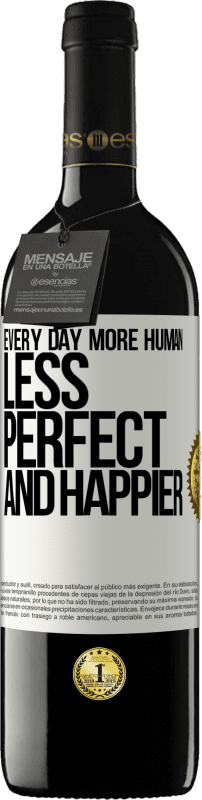 39,95 € Free Shipping | Red Wine RED Edition MBE Reserve Every day more human, less perfect and happier White Label. Customizable label Reserve 12 Months Harvest 2014 Tempranillo